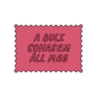 A BULI SOHASEM ÁLL MEG