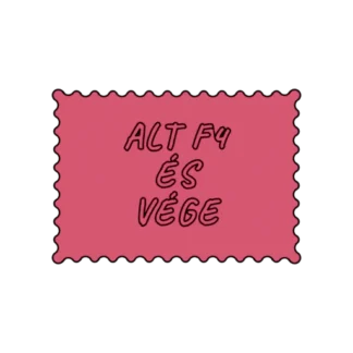 ALT F4 ÉS VÉGE