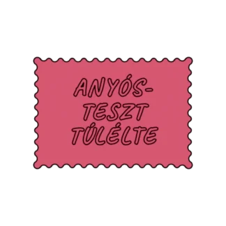 ANYÓS- TESZT TÚLÉLTE
