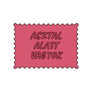 ASZTAL ALATT VAGYOK