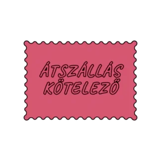 ÁTSZÁLLÁS KÖTELEZŐ