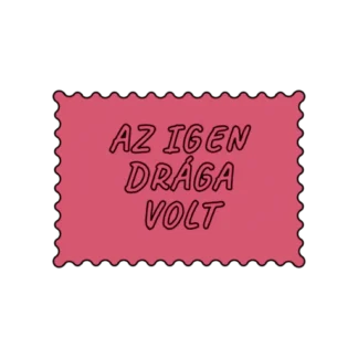 AZ IGEN DRÁGA VOLT