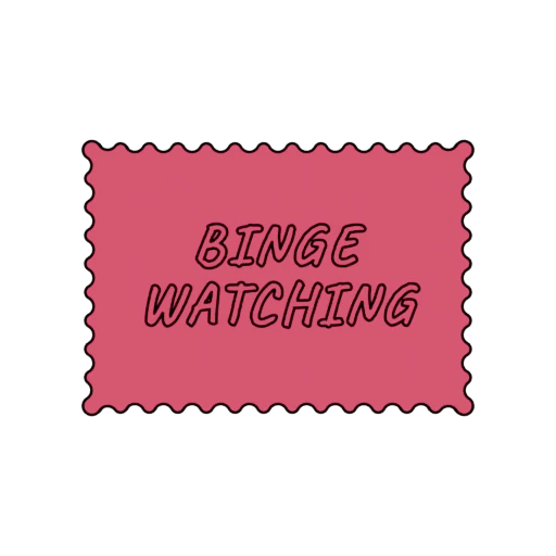 BINGE WATCHING
