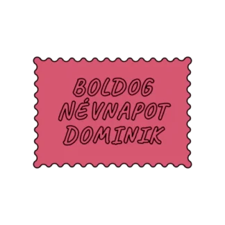 BOLDOG NÉVNAPOT DOMINIK