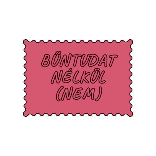 BŰNTUDAT NÉLKÜL NEM