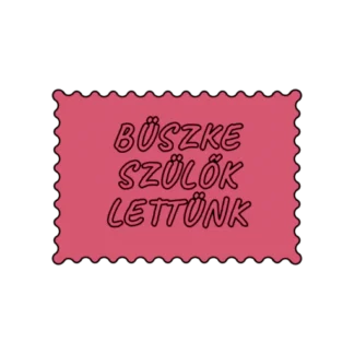 BÜSZKE SZÜLŐK LETTÜNK