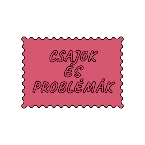 CSAJOK ÉS PROBLÉMÁK