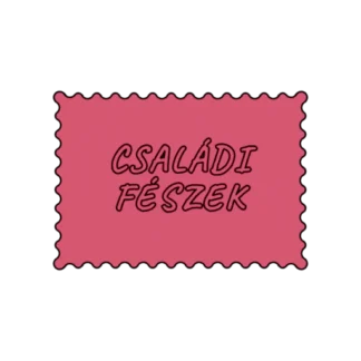 CSALÁDI FÉSZEK