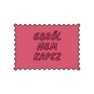 EBBŐL NEM KAPSZ
