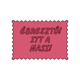 ÉBRESZTŐ ITT A NASI