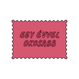 EGY ÉVVEL OKOSABB