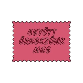 EGYÜTT ÖREGSZÜNK MEG
