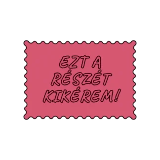 EZT A RÉSZÉT KIKÉREM