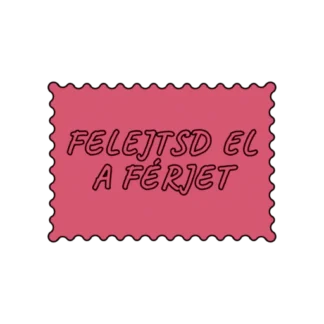 FELEJTSD EL A FÉRJET