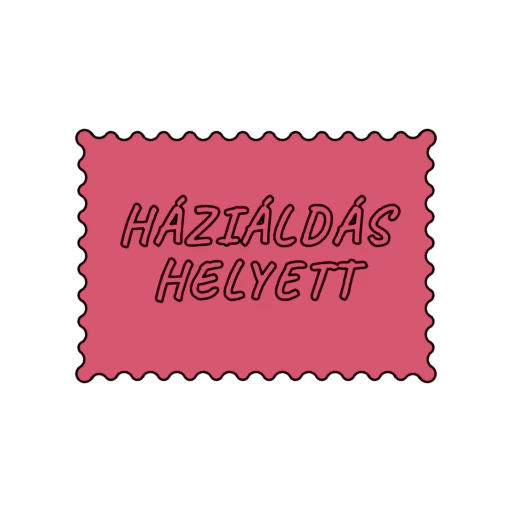 HÁZIÁLDÁS HELYETT