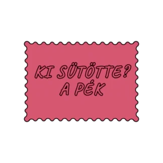 KI SÜTÖTTE A PÉK