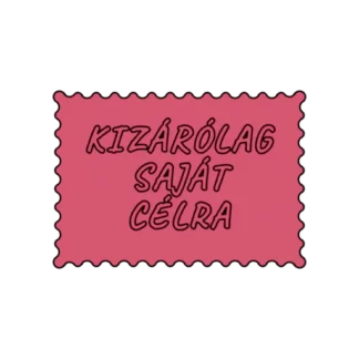 KIZÁRÓLAG SAJÁT CÉLRA