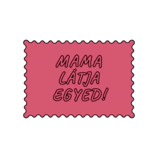 MAMA LÁTJA EGYED
