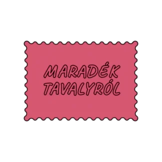 MARADÉK TAVALYRÓL