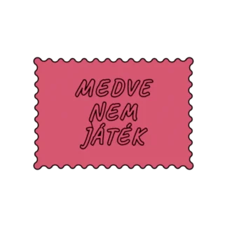 MEDVE NEM JÁTÉK