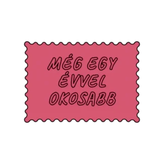 MÉG EGY ÉVVEL OKOSABB