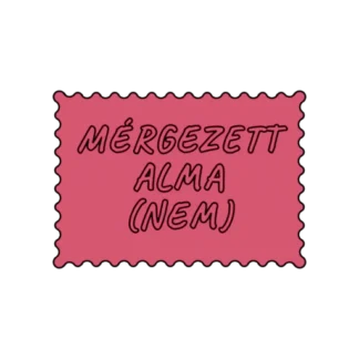 MÉRGEZETT ALMA NEM