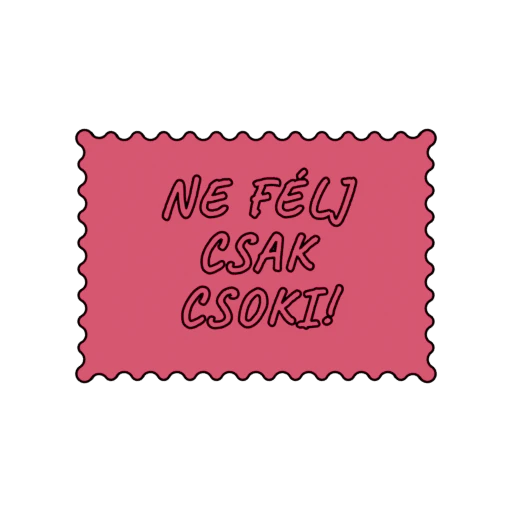NE FÉLJ CSAK CSOKI