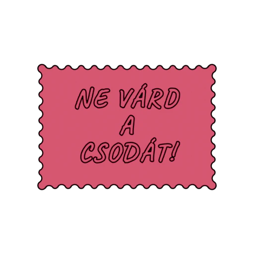 NE VÁRD A CSODÁT