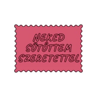 NEKED SÜTÖTTEM SZERETETTEL