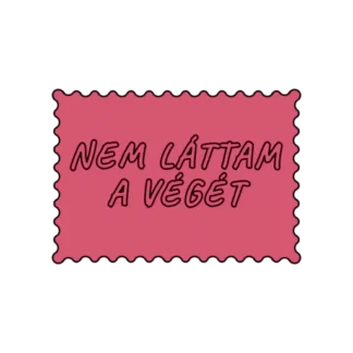 NEM LÁTTAM A VÉGÉT