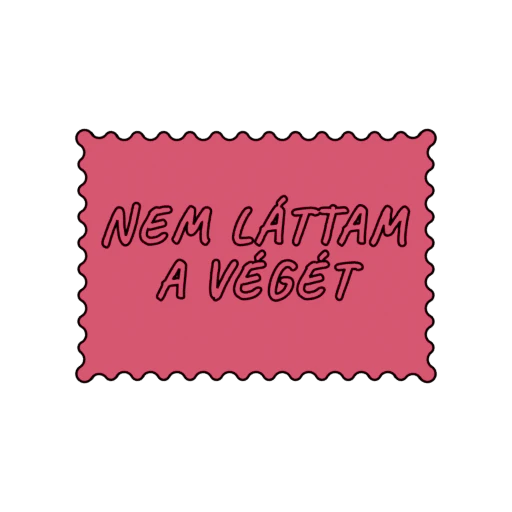 NEM LÁTTAM A VÉGÉT