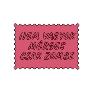 NEM VAGYOK MÉRGES CSAK ZOMBI