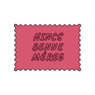 NINCS BENNE MÉREG