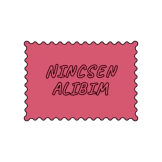 NINCSEN ALIBIM