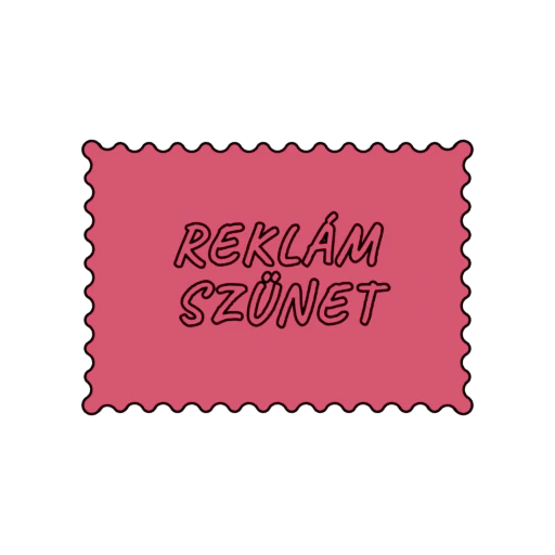 REKLÁM SZÜNET