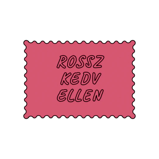 ROSSZ KEDV ELLEN