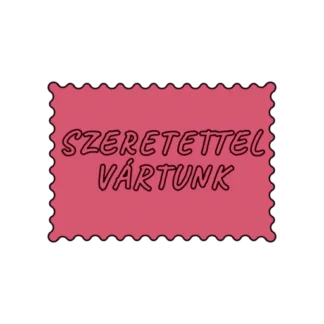 SZERETETTEL VÁRTUNK