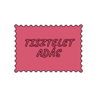 TISZTELET ADÁS