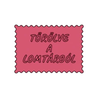 TÖRÖLVE A LOMTÁRBÓL