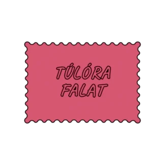 TÚLÓRA FALAT