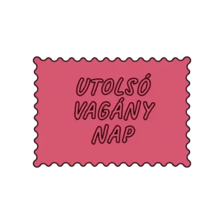 UTOLSÓ VAGÁNY NAP