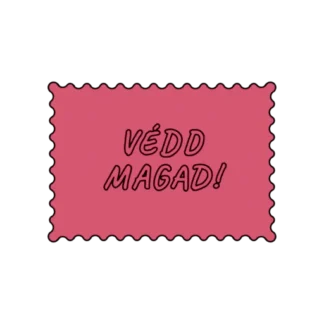 VÉDD MAGAD