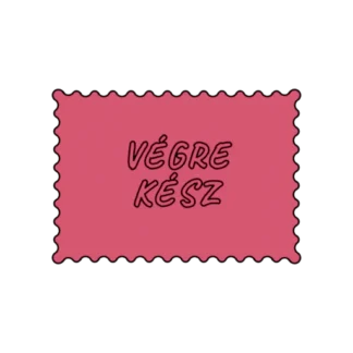 VÉGRE KÉSZ
