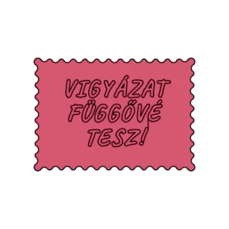 VIGYÁZAT FÜGGŐVÉ TESZ
